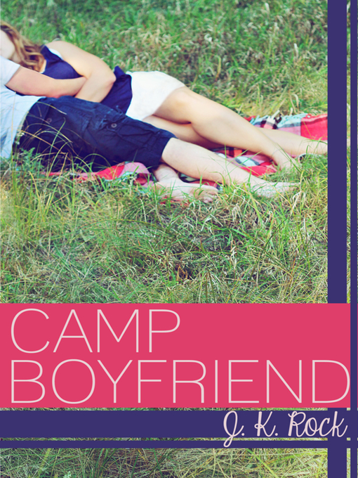 Title details for Camp Boyfriend by J.K. Rock - Available